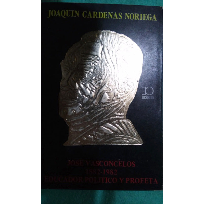 Libros Joaquin Cardenas Noriega Jose Vasconcelos