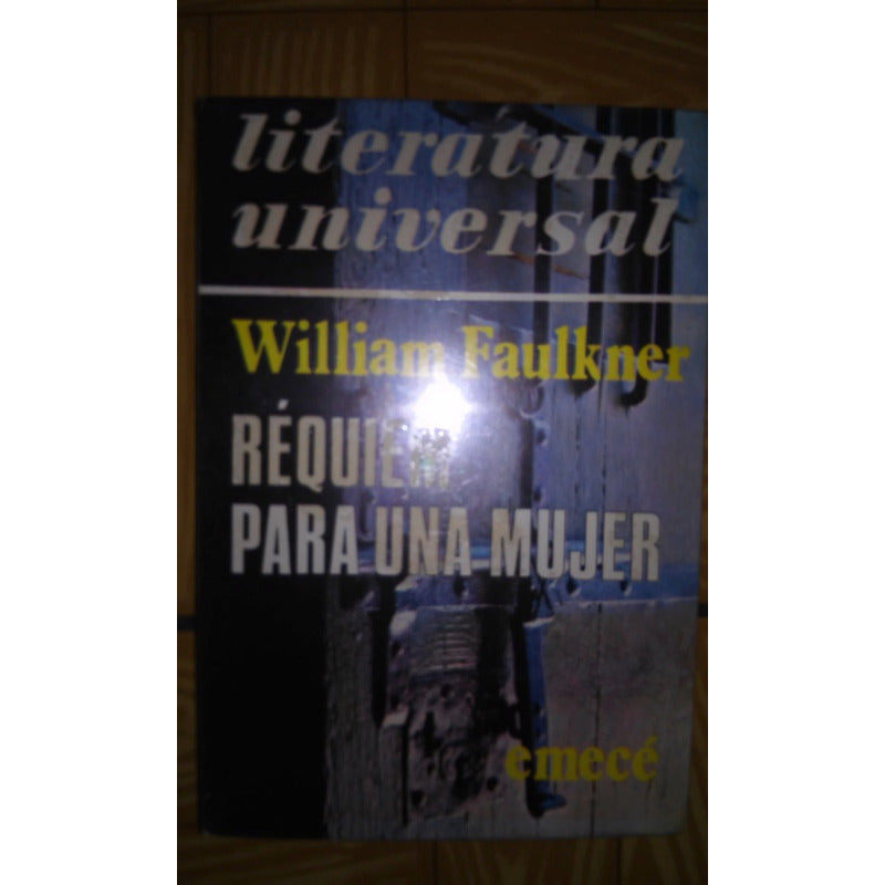 Coleccion William Faulkner El Precio Es Por Libro desciende Moises, PYLON, RÉQUIEM PARA UNA MUJER, SANTUARIO