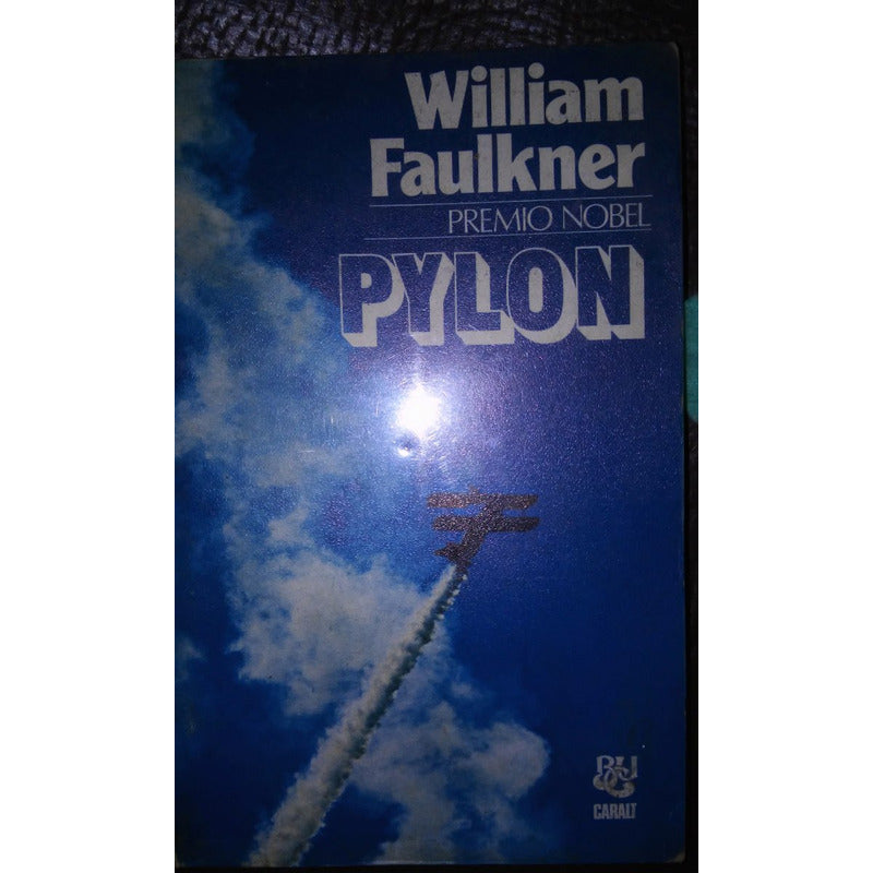 Coleccion William Faulkner El Precio Es Por Libro desciende Moises, PYLON, RÉQUIEM PARA UNA MUJER, SANTUARIO