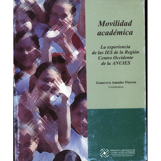 Movilidad Academica La Experiencia De Las Ies De La Region C