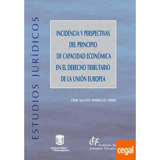 Incidencia Y Perspectivas Del Principio De Capacidad Económi