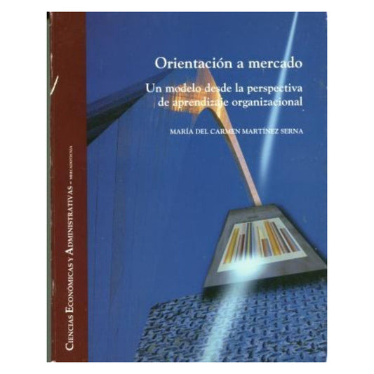 Orientación A Mercado Un Modelo Desde La Perspectiva De Apre