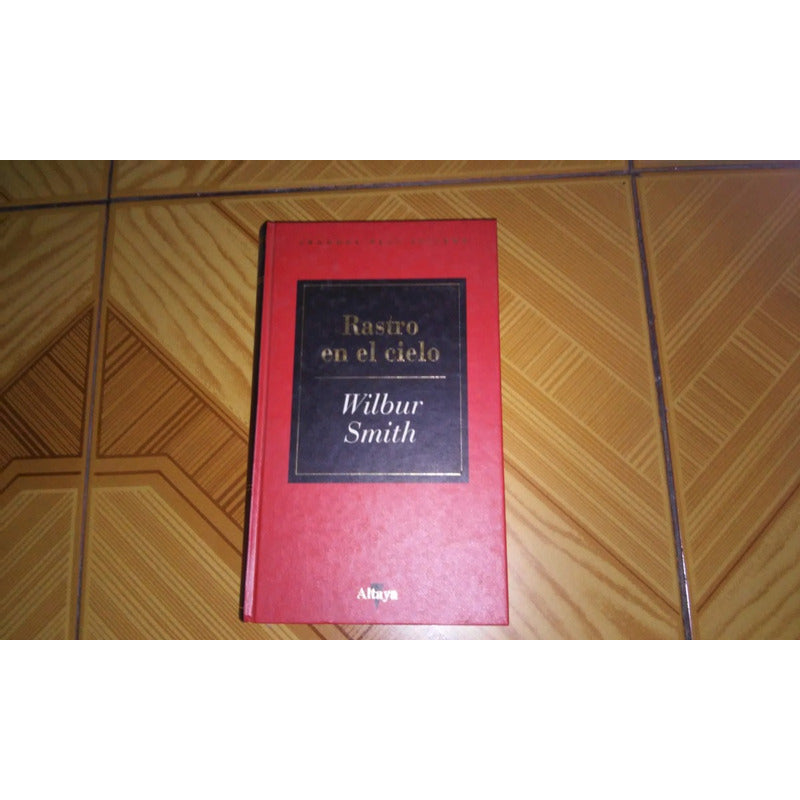 Coleccion Wilbur Smith El Precio Es Por Libro El ojo del tigre, EL SÉPTIMO PAPIRO, RASTRO EN EL CIELO, río sagrado, tiempo de morir, VORAZ como el mar