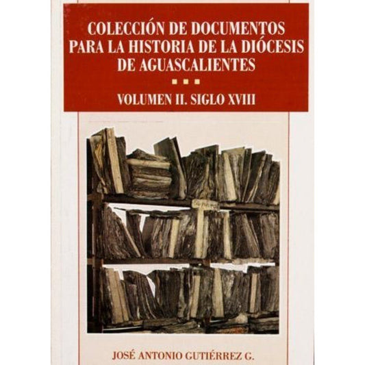 Coleccion De Documentos Para La Historia De La Diocesis De A