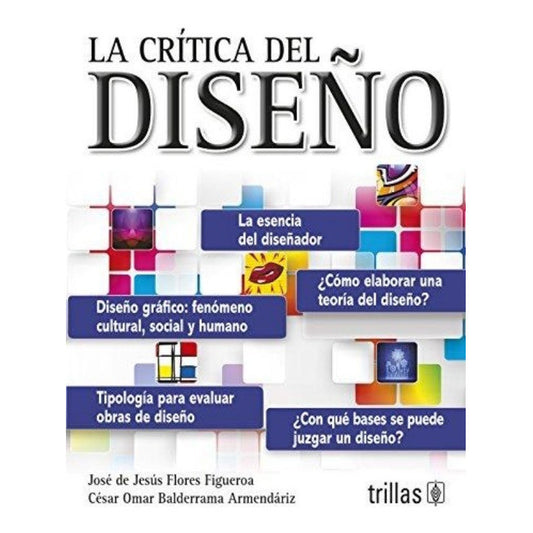 La Crítica Del Diseño [paperback] [jan 01, 2014] José De Jes