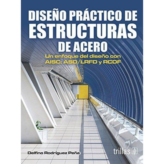 Diseno Practico De Estructuras De Acero / Practical Design O