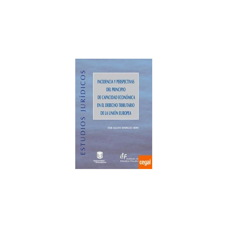 Incidencia Y Perspectivas Del Principio De Capacidad Económi