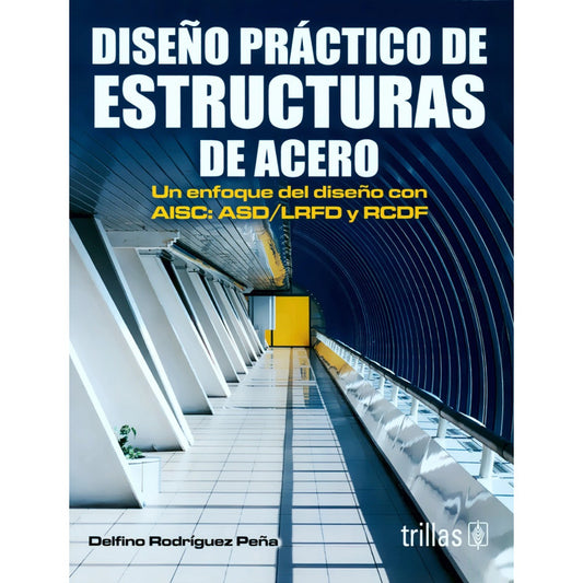 Diseño Practico De Estructuras De Acero Un Enfoque Trillas