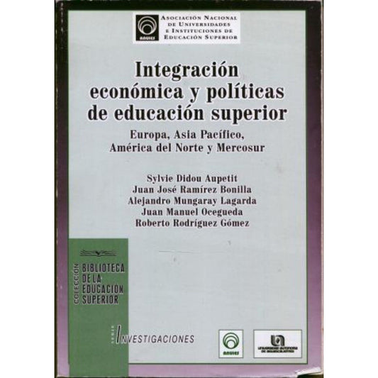 Integracion Economica Y Politicas De Educacion Superior