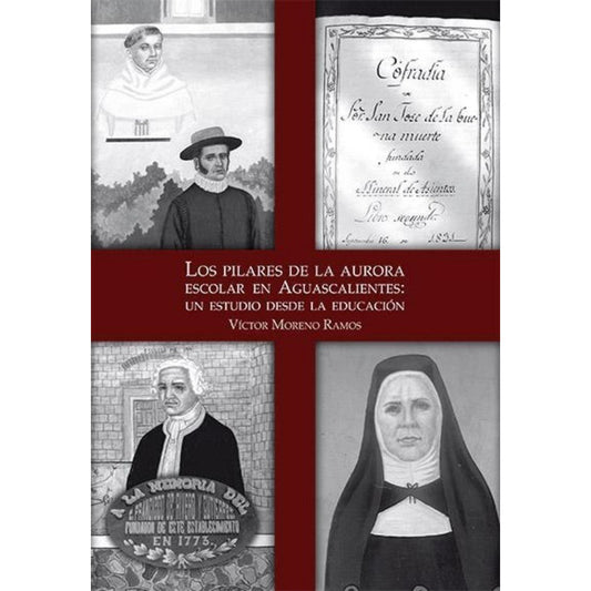 Los Pilares De La Aurora Escolar En Aguascalientes : Un Estu